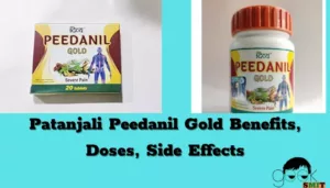 Patanjali Peedanil Gold Benefits, Doses, Side Effects - Full Details