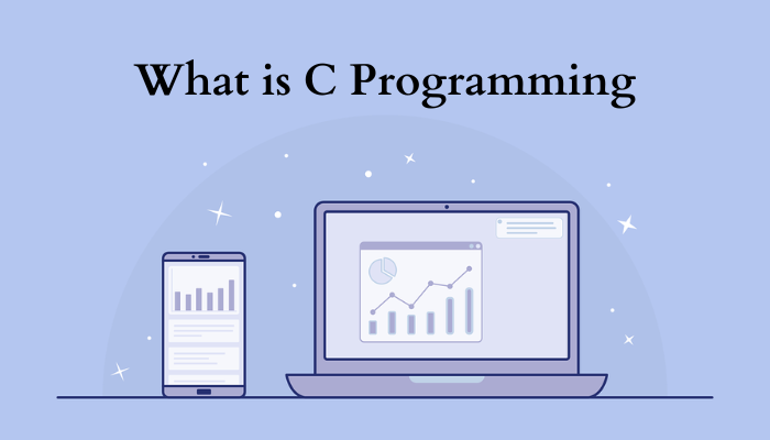 What is C Programming Language ? History of C Programming Language