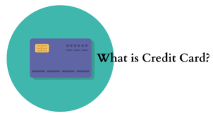 What is Credit Cards ? How do Credit Cards work