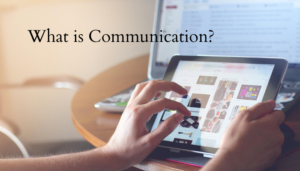 What is Communication